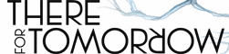 There For Tomorrow Logo Pictures, Images and Photos