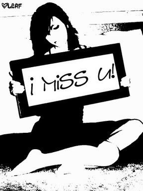 I Miss You Sooooooooooooo Much…