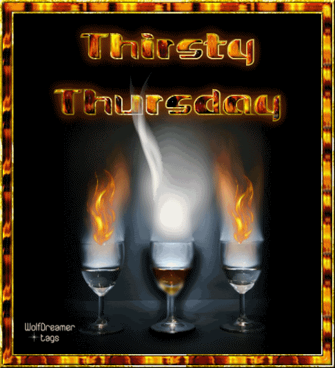 thursty thursday Pictures, Images and Photos